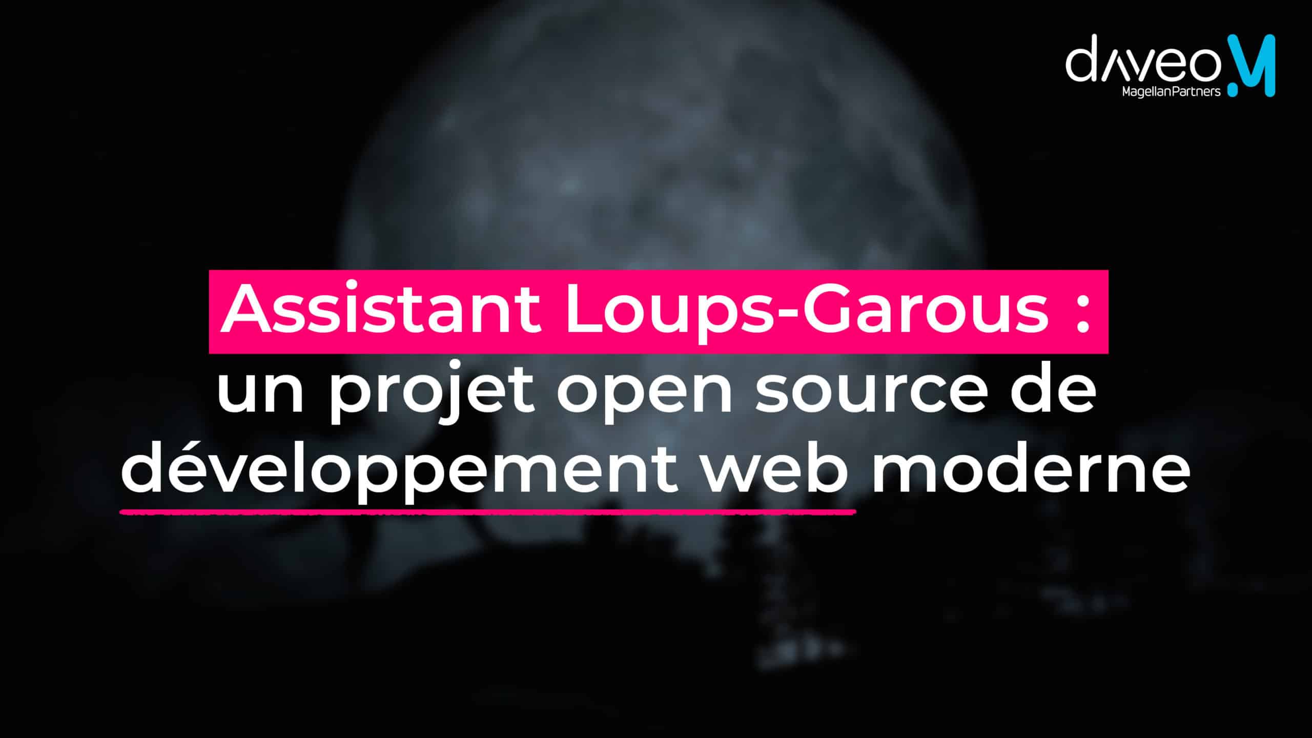 Bannière article "Assistant Loups-Garous : un projet open source"